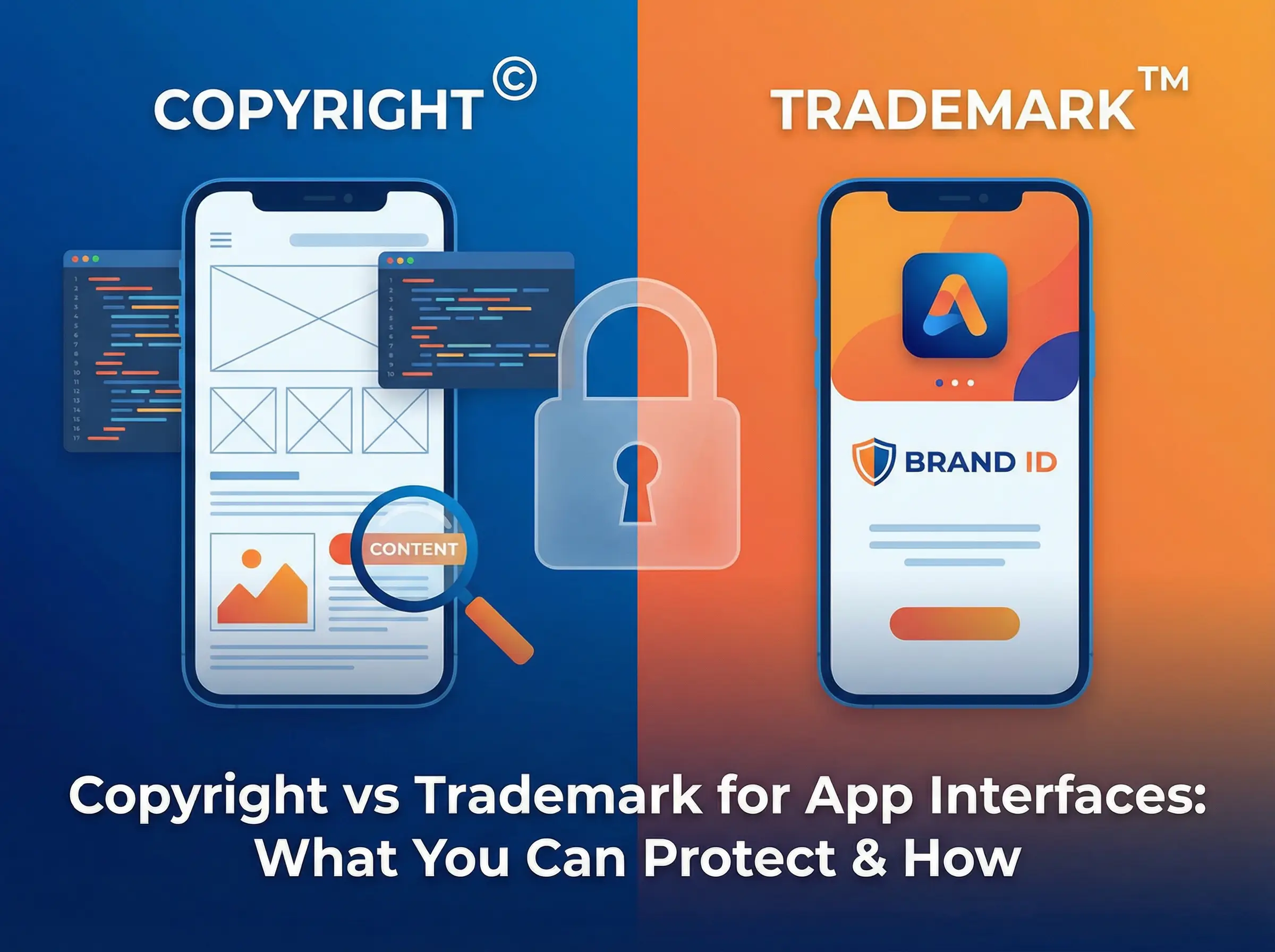 Copyright vs Trademark for App Interfaces: What You Can Protect and Why It Matters