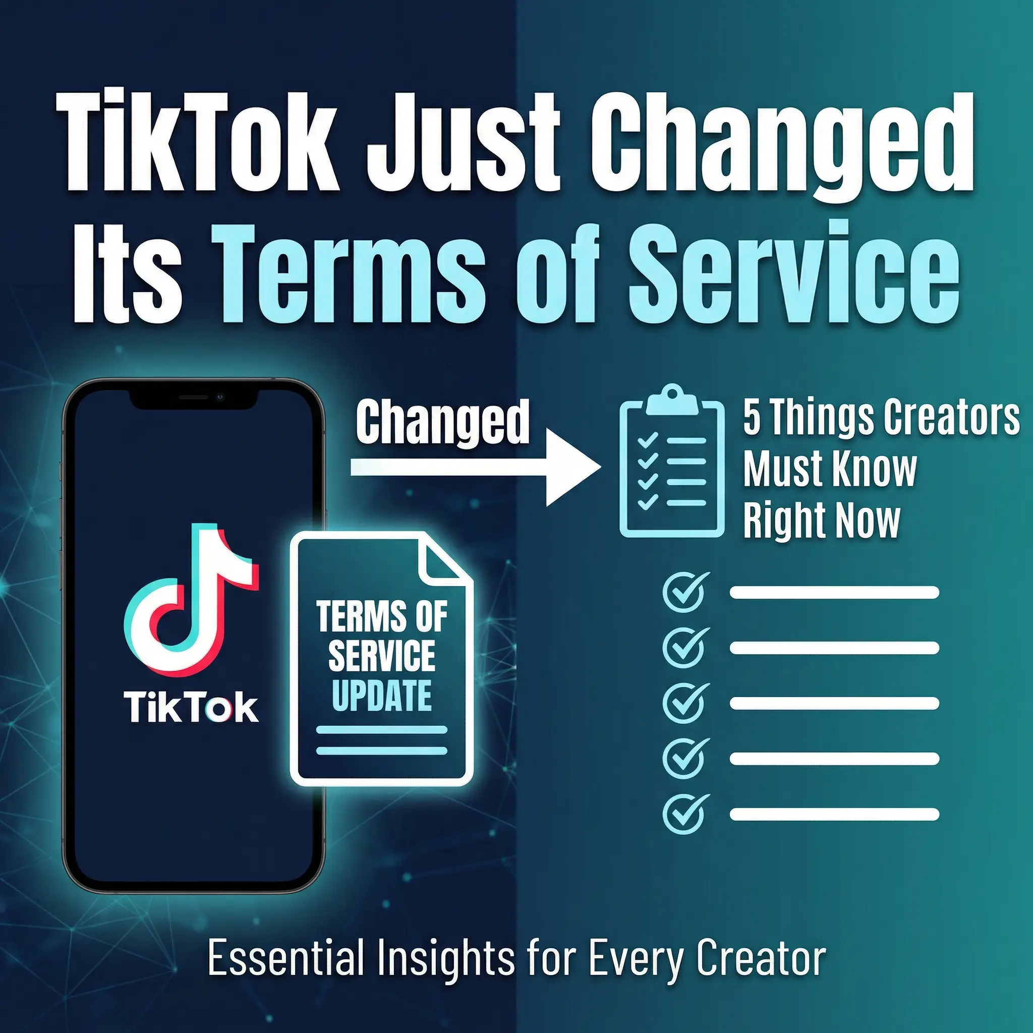 TikTok Just Changed Its Terms of Service: 5 Things Creators Must Know Right Now